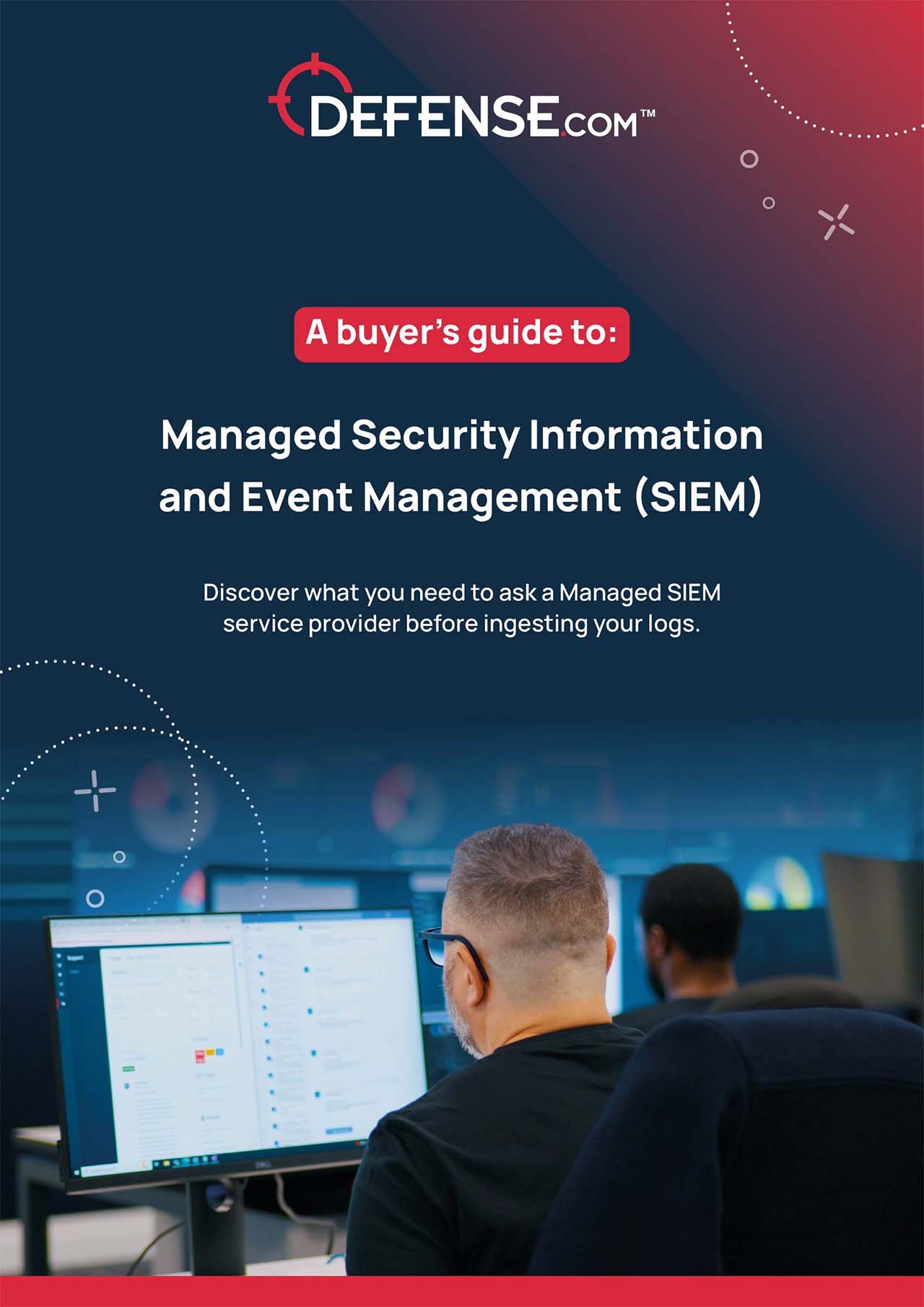 A buyer’s guide to: Managed Security Information and Event Management (SIEM)